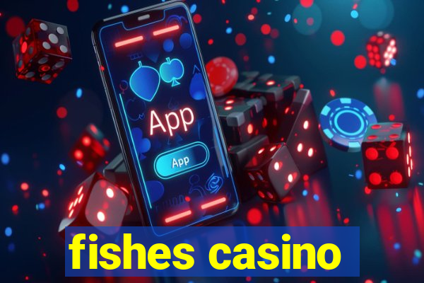 fishes casino