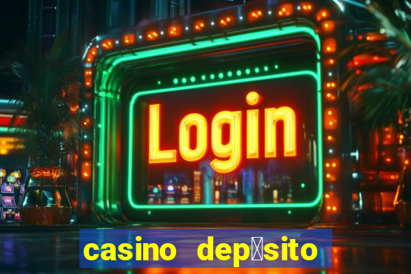 casino dep贸sito m铆nimo 1 euro