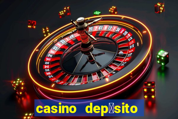 casino dep贸sito m铆nimo 1 euro