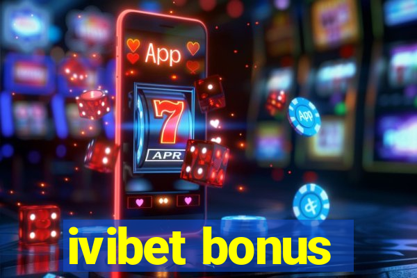 ivibet bonus