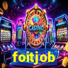 foitjob