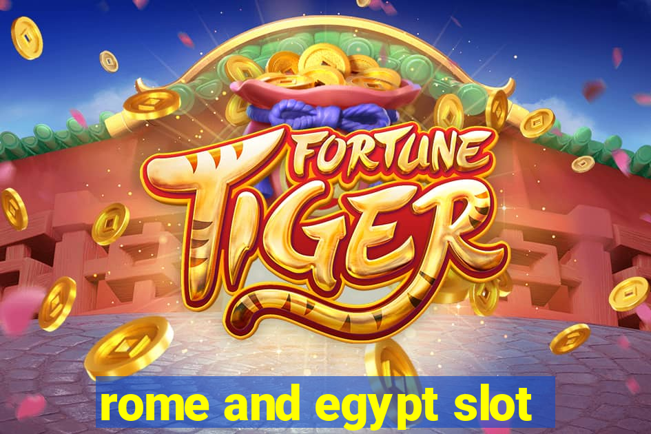 rome and egypt slot