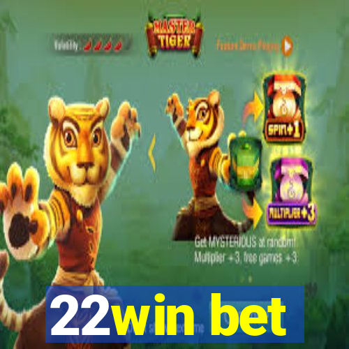 22win bet