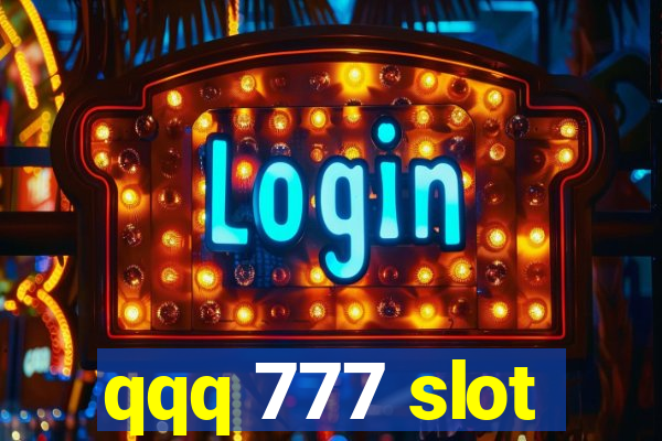 qqq 777 slot