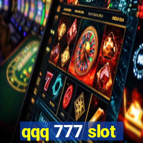 qqq 777 slot