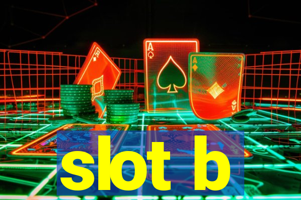 slot b