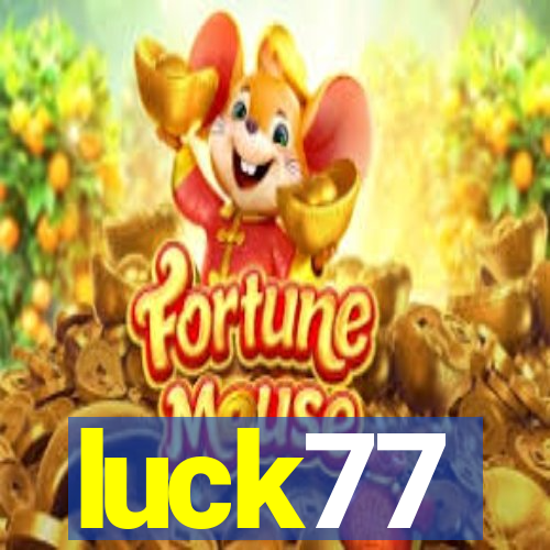 luck77