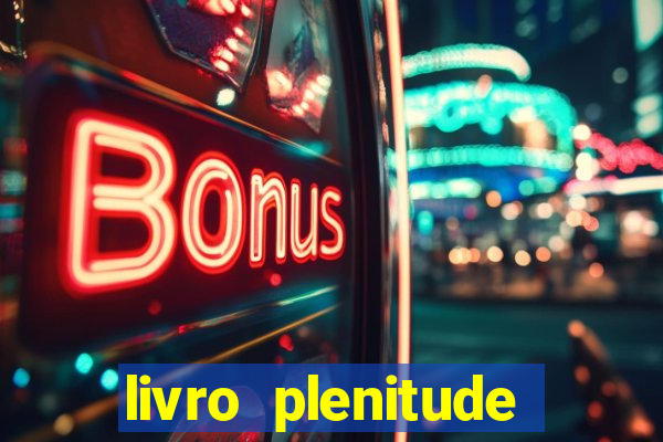 livro plenitude camila vieira pdf grátis