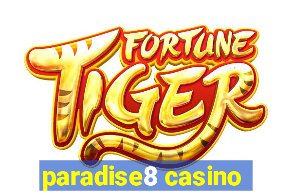 paradise8 casino