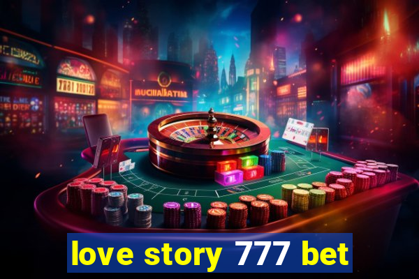 love story 777 bet