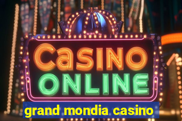 grand mondia casino