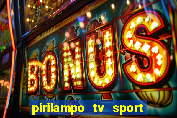 pirilampo tv sport tv 1