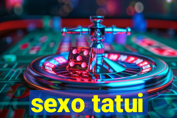 sexo tatui