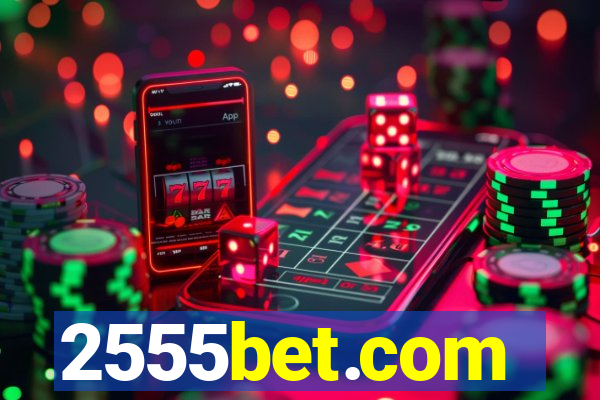 2555bet.com