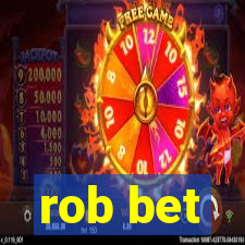 rob bet