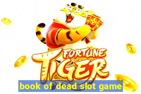 book of dead slot game