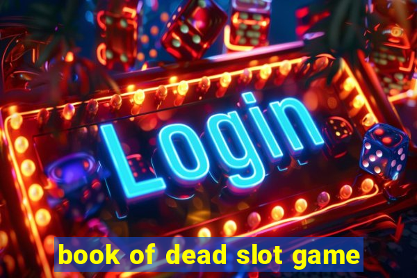 book of dead slot game