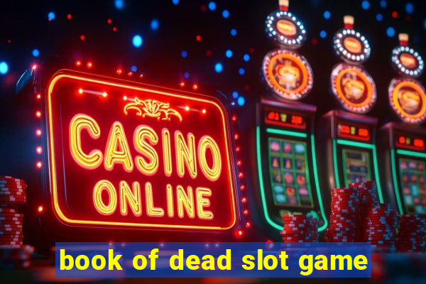 book of dead slot game