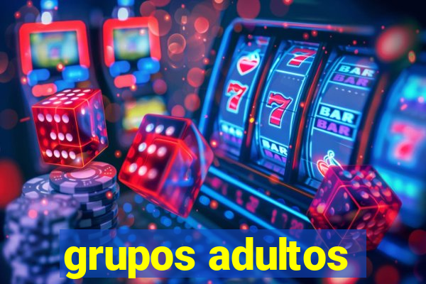 grupos adultos