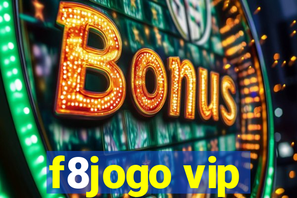 f8jogo vip