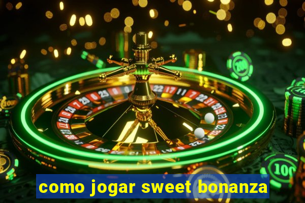 como jogar sweet bonanza