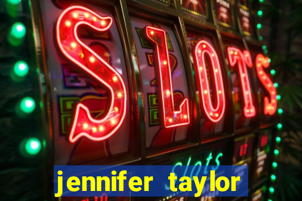 jennifer taylor paul taylor