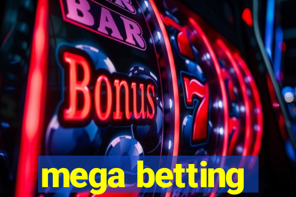 mega betting