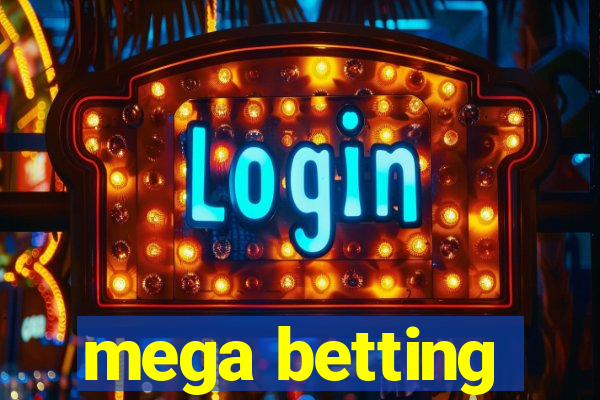 mega betting