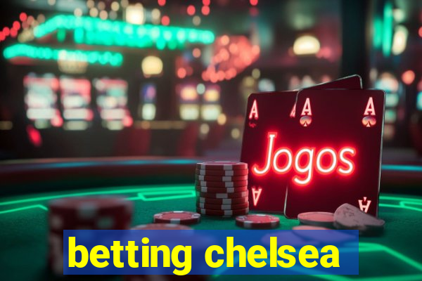 betting chelsea