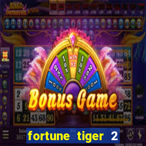 fortune tiger 2 revenge download