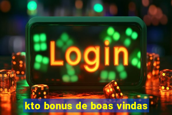 kto bonus de boas vindas