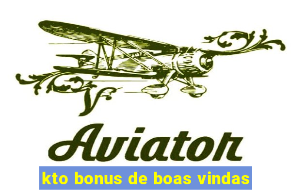 kto bonus de boas vindas