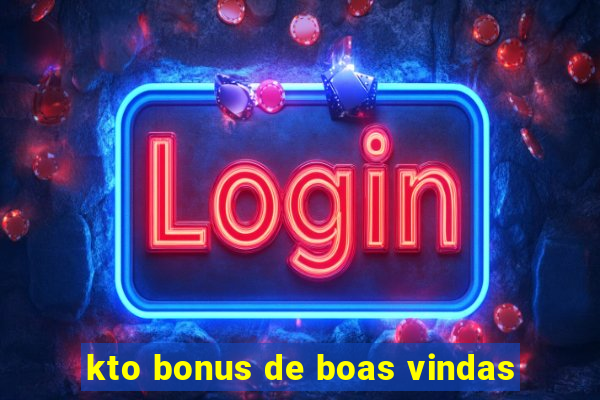 kto bonus de boas vindas