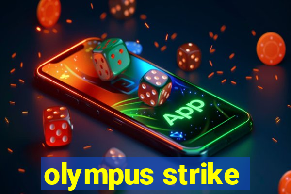 olympus strike