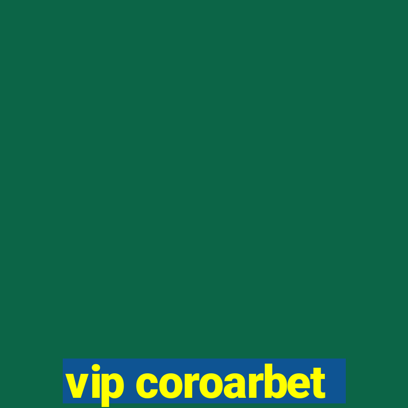 vip coroarbet