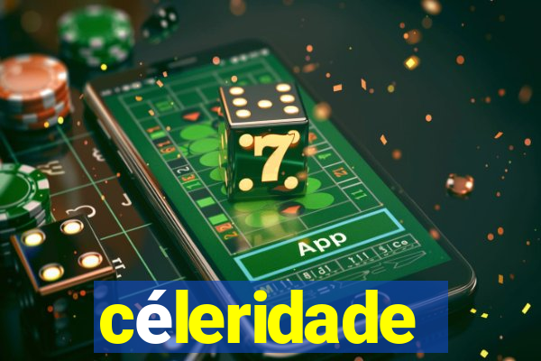 céleridade