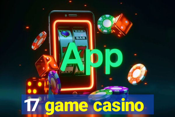 17 game casino