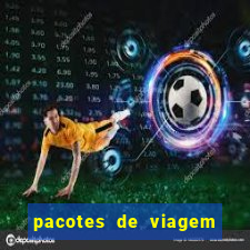 pacotes de viagem saindo de salvador