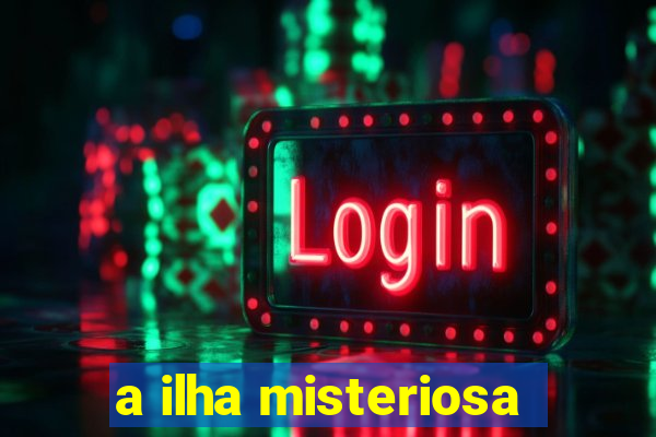 a ilha misteriosa