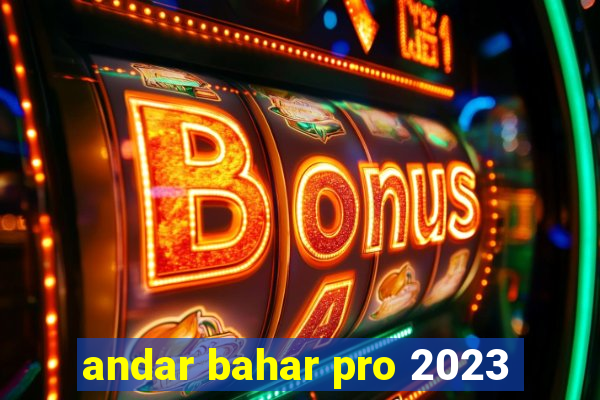 andar bahar pro 2023