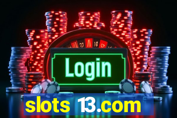 slots 13.com