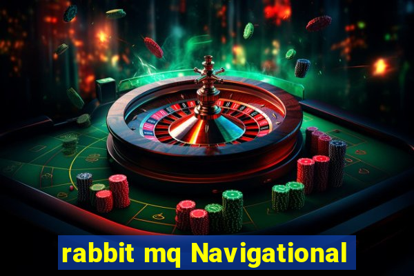 rabbit mq Navigational