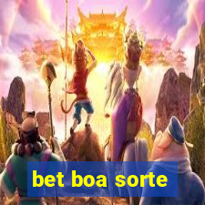 bet boa sorte