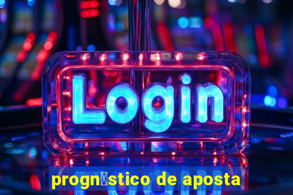 progn贸stico de aposta