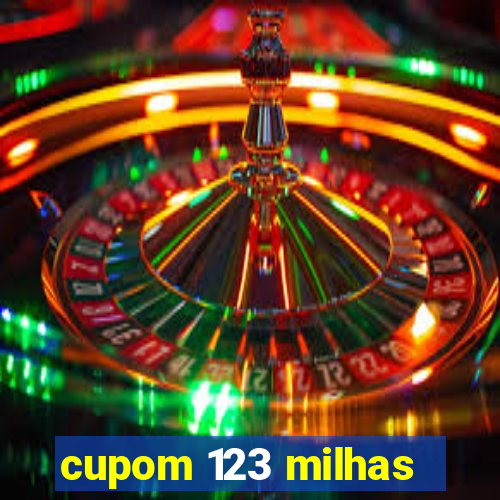 cupom 123 milhas