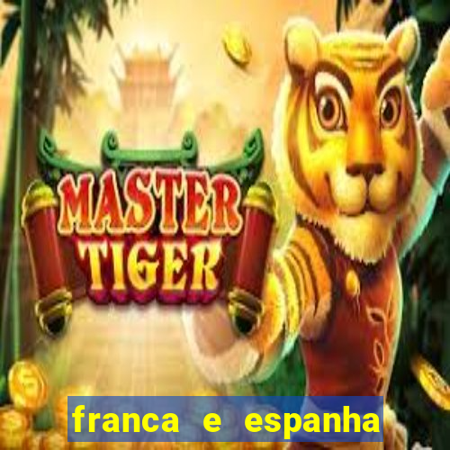 franca e espanha onde assistir