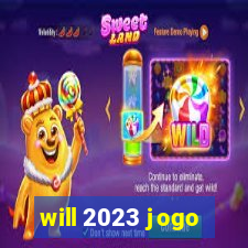 will 2023 jogo