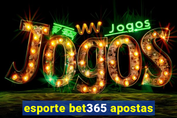 esporte bet365 apostas