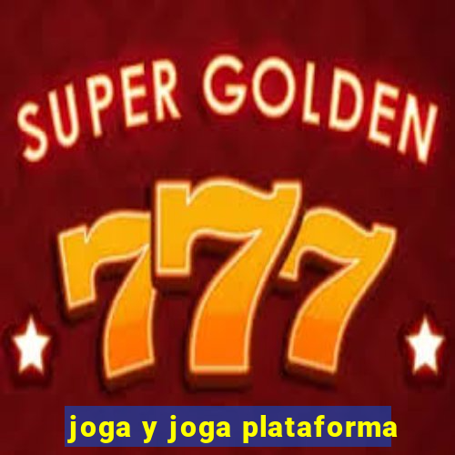 joga y joga plataforma