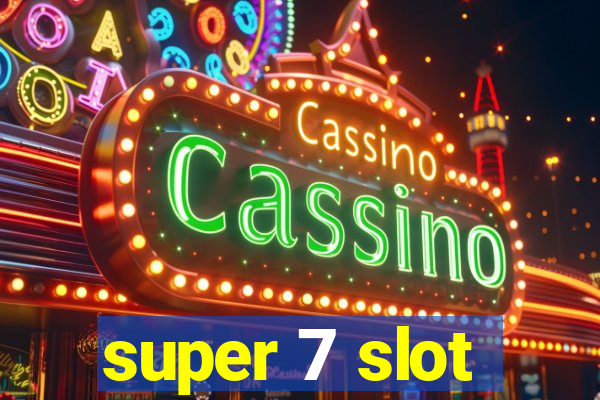 super 7 slot